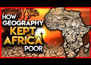 How Geography Rendered Africa Extremely Poor