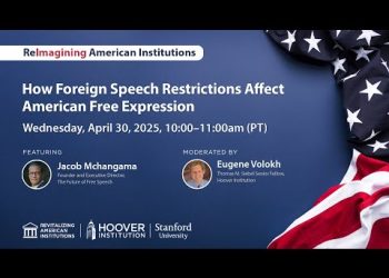 How Foreign Speech Restrictions Affect American Free Expression | RAI | Hoover Institution