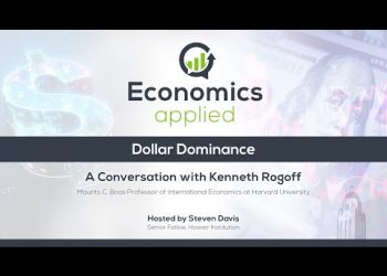 Dollar Dominance With Harvard Economist Kenneth Rogoff | Economics, Applied | Hoover Institution