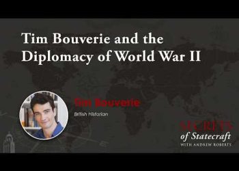Tim Bouverie And The Diplomacy Of World War II | Andrew Roberts | Hoover Institution