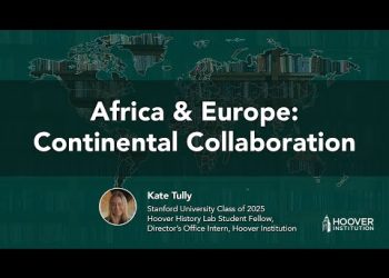 Africa & Europe: Continental Collaboration | Hoover History Lab | Hoover Institution | Kate Tully