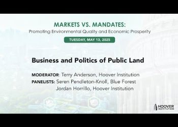 Business And Politics Of Public Land | Markets Vs. Mandates | Hoover Institution