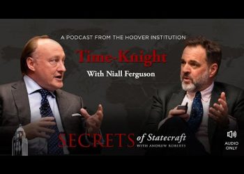 Sir Niall Ferguson: Time-Knight | Andrew Roberts | Hoover Institution