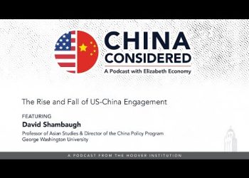 The Rise And Fall Of US-China Engagement With David Shambaugh | China | Hoover Institution