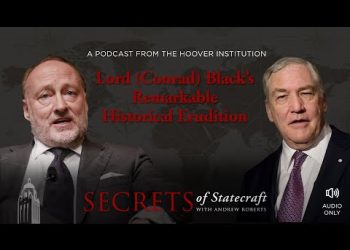 Lord (Conrad) Black’s Remarkable Historical Erudition | Andrew Roberts | Hoover Institution