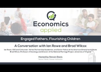 Engaged Fathers, Flourishing Children | Economics, Applied | Hoover Institution