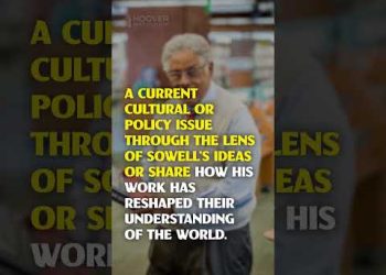 Honor Thomas Sowell’s Intellectual Courage—Enter Our Essay and Multimedia Contest Now!