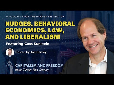 Harvard’s Cass Sunstein on Nudges, Behavioral Economics, Law, and Liberalism | Hoover Institution