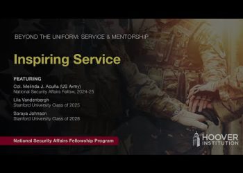 Inspiring Service | National Security Affairs Fellow Mentorship Program | Hoover Institution