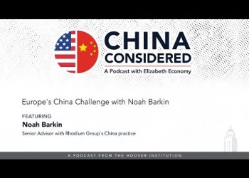 Europe’s China Challenge with Noah Barkin | China Considered | Hoover Institution