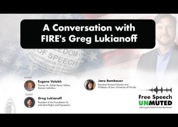 A Conversation with FIRE’s Greg Lukianoff | Free Speech Unmuted