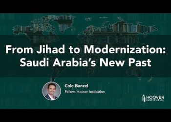 From Jihad to Modernization: Saudi Arabia’s New Past | Hoover History Lab | Cole Bunzel