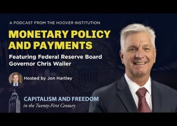 Fed Board Governor Chris Waller on Payments and Monetary Policy | Hoover Institution