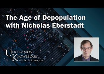 The Age of Depopulation With Nicholas Eberstadt