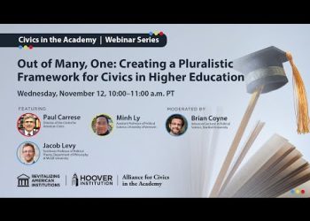 Creating A Pluralistic Framework For Civics In Higher Education | Hoover Institution