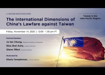 The International Dimensions of China’s Lawfare against Taiwan | Hoover Institution