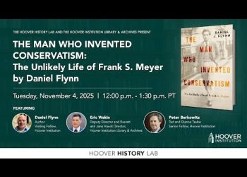 Book Talk: “The Man Who Invented Conservatism” By Daniel Flynn | Hoover Institution
