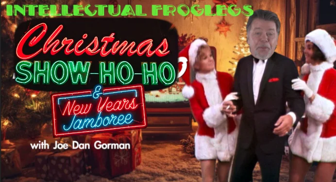 Frogleg Christmas Show-Ho-Ho (VIDEO)