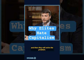 Why Elites Hate Capitalism